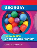 Georgia 1st Grade GPS Mathematics Review 1598072218 Book Cover