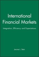 International Financial Markets: Integration, Efficiency and Expectations 1557862303 Book Cover