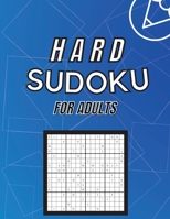 Hard Sudoku For Adults: Collection of 50 Puzzles and 50 Solutions, Hard Level - Sudoku Puzzle Book for Adults and Seniors - Challenge your Brain! 1006854827 Book Cover