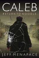 Caleb: Return to Noodle (Caleb Lambert Thriller) B0CKHJSJSY Book Cover