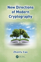 New Directions of Modern Cryptography 1466501383 Book Cover