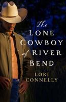 The Lone Cowboy of River Bend (The Men of Fir Mountain, Book 3) 0008263124 Book Cover