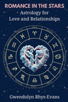 Romance in the Stars: Astrology for Love and Relationships B0DY4QT2BG Book Cover