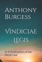 Vindiciae Legis: or A Vindication of the Moral Law B0BQ5CCQJN Book Cover