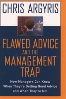 Flawed Advice and the Management Trap: How Managers Can Know When They're Getting Good Advice and When They're Not 0195132866 Book Cover