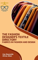 Fashion Designers Textile Directory: Fabrics in Fashion and Design 9390013844 Book Cover