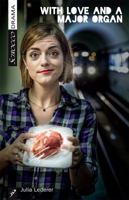 With Love and a Major Organ 1927922224 Book Cover