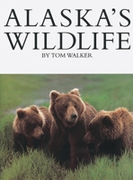 Alaska's Wildlife 1558682015 Book Cover
