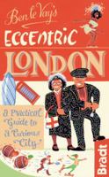 Eccentric London, 2nd (Bradt Travel Guide) 1841623946 Book Cover