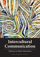 Intercultural Communication: Pathways to Better Interactions 151659620X Book Cover