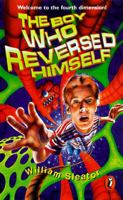 The Boy Who Reversed Himself 0140389652 Book Cover