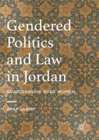 Gendered Politics and Law in Jordan: Guardianship over Women 3319326422 Book Cover