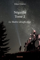 Néguilla – Tome 2 (French Edition) 2414195967 Book Cover