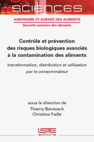 Contr?le Et Pr?(c)Vention Des Risques Biologiques Associ?(c)S ? La Contamination Des Aliments: Transformation, Distribution Et Utilisation Par Le Consommateur 1789481252 Book Cover