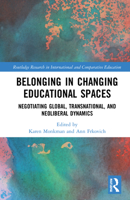 Belonging in Changing Educational Spaces 1032108169 Book Cover