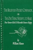The One Thing Needful: The Believer's Pocket Companion 1889058092 Book Cover