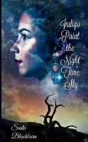Indigo Paint the Night Time Sky 1095666029 Book Cover