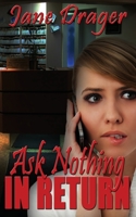 Ask Nothing in Return 162830085X Book Cover