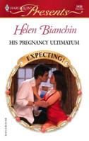 His Pregnancy Ultimatum (Expecting!) (Harlequin Presents, #2433) 0373124333 Book Cover
