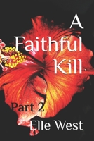 A Faithful Kill: Part 2 1794563482 Book Cover