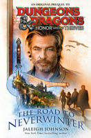 Dungeons & Dragons: Honor Among Thieves: The Road to Neverwinter 059359813X Book Cover
