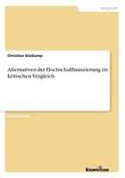 Alternativen der Hochschulfinanzierung im kritischen Vergleich 3656992479 Book Cover