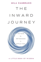 The Inward Journey: Your Guide to Self-Awareness in Difficult Times B08P2BNB95 Book Cover