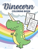 Dinocorn Coloring Book: for Adults and for Kids for All Ages! B08SBFTXF8 Book Cover