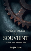 Ce que la rouille se souvient B0FX5Z8Q2Y Book Cover