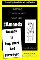 Amanda Is Short, Tiny and Purrr-fect!: Starting Conversations ASAP with Amanda 1500307394 Book Cover