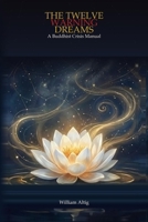 THE TWELVE WARNING DREAMS: A Buddhist Crisis Manual (The Long Night) B0GV9Z9NS8 Book Cover