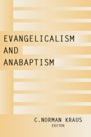Evangelicalism and Anabaptism 1579106625 Book Cover