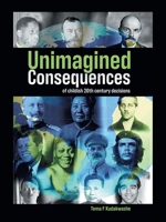 Unimagined Consequences of childish 20th Century decisions. B0DY4N5X3V Book Cover