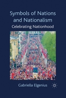 Symbols of Nations and Nationalism: Celebrating Nationhood 1349590479 Book Cover