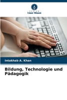 Bildung, Technologie und Pädagogik (German Edition) 6205479966 Book Cover