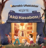 Merakli Ufakliklar Kesifte Akü Kasabasi (Uygulama dahil - Tara ve Oyna) (Turkish Edition) 3950584161 Book Cover