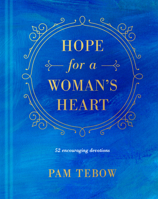 Hope for a Woman's Heart: 52 Encouraging Devotions 1496431367 Book Cover