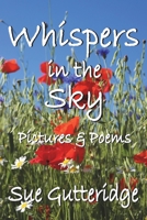 Whispers in the Sky: Pictures and Poems 1914965884 Book Cover