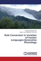 Rule Conversion in Varieties of Iranian Languages: Generative Phonology 3659613037 Book Cover