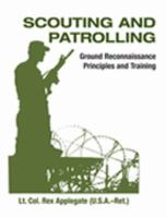 Scouting And Patrolling: Ground Reconnaissance Principles And Training (Military Science) 0873641841 Book Cover
