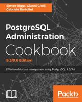 PostgreSQL Administration Cookbook, 9.5/9.6 Edition 1785883186 Book Cover