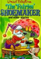 The Fairies' Shoemaker: and Other Stories (Enid Blyton's Popular Rewards Series II) 0753726661 Book Cover