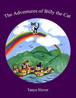 The Adventures of Billy the Cat: Searching for the Golden Butterfly 1480046272 Book Cover