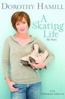 A Skating Life: My Story 1401309623 Book Cover