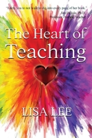 The Heart of Teaching B0C2X3SWT5 Book Cover