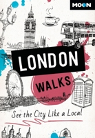 Moon London Walks (Travel Guide) 1640497781 Book Cover