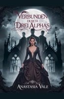 Verbunden durch drei Alphas (Dei Trinity Mates Reihe) (German Edition) B0GJWMZ189 Book Cover