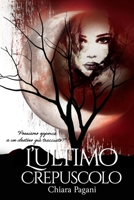L'ultimo crepuscolo B08NWWYJB4 Book Cover