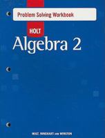 Holt Algebra 2: Problem Solving Workbook 0030797586 Book Cover