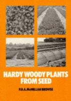 Hardy Wood Plants from Seed 0901361216 Book Cover